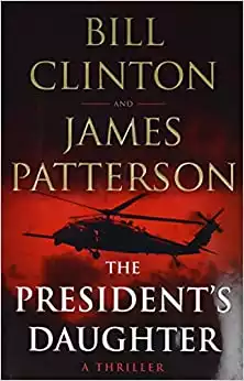 The President's Daughter: A Thriller - 2021