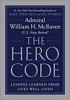 The Hero Code: Lessons Learned from Lives Well Lived - 2021