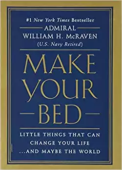 Make Your Bed: Little Things That Can Change Your Life...And Maybe the World - 2017